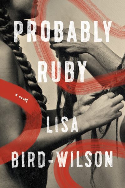 Probably Ruby, Lisa Bird-Wilson