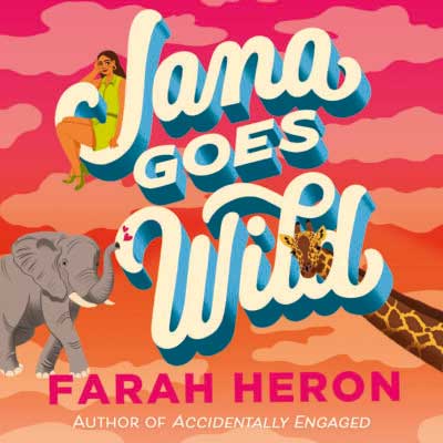 Book cover for Jana Goes Wild by Farah Heron