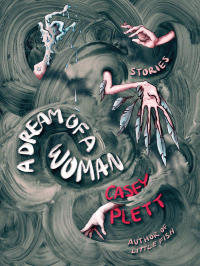 A Dream of a Woman, Casey Plett