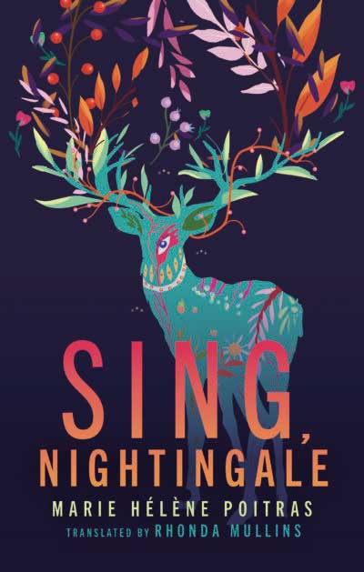 Book cover for Sing, Nightingale by Marie Hélène Poitras