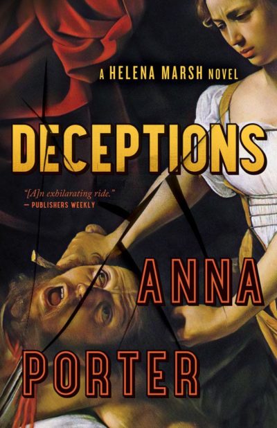 Deceptions: A Helena Marsh Novel, Anna Porter 