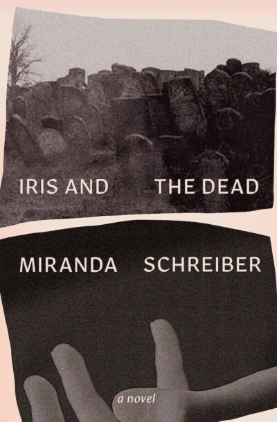 Iris and the Dead, Miranda Schreiber